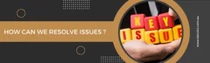 How can we resolve issues