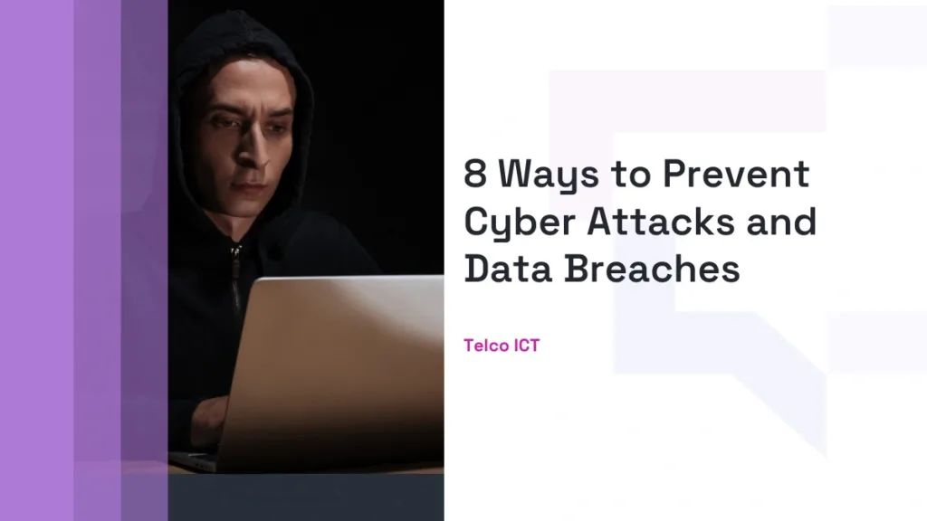 Strategies to Prevent Cyber Attacks and Data Breaches