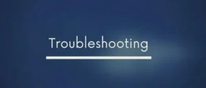 Troubleshooting