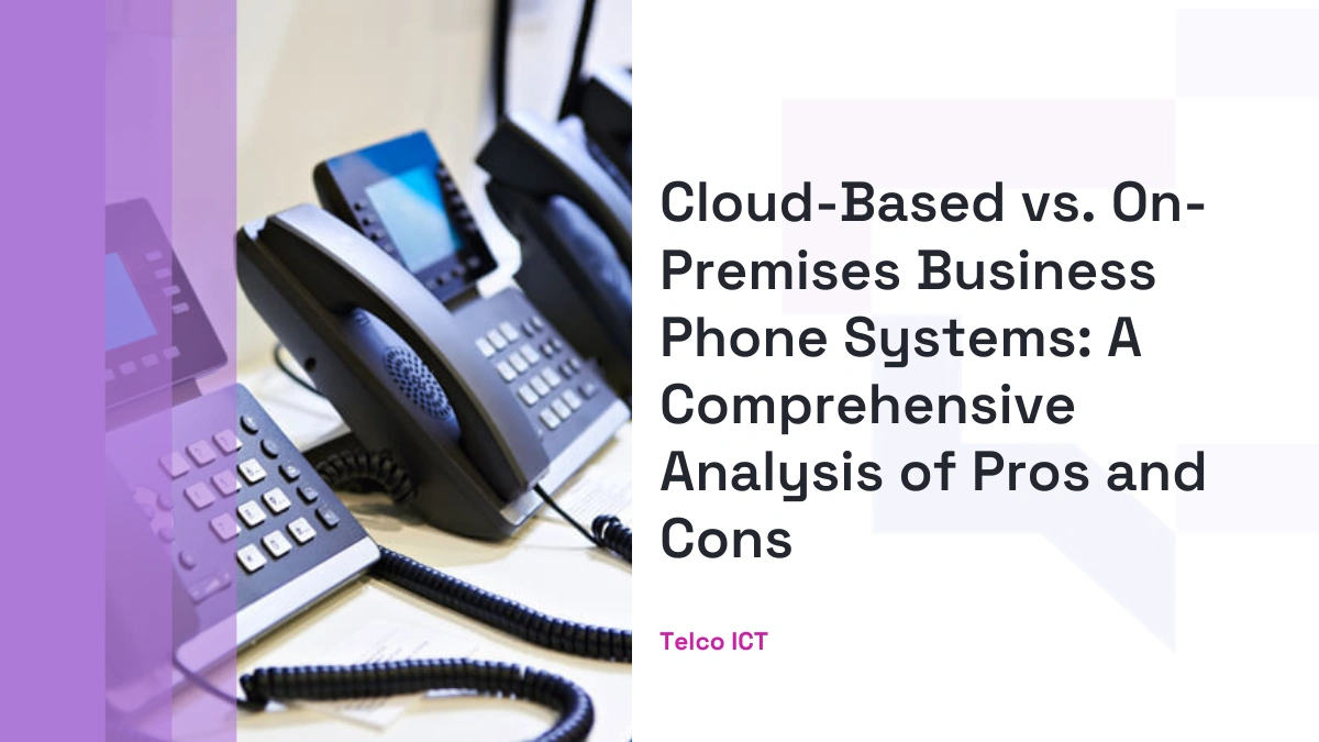 Cloud vs On-Premise Phone Systems