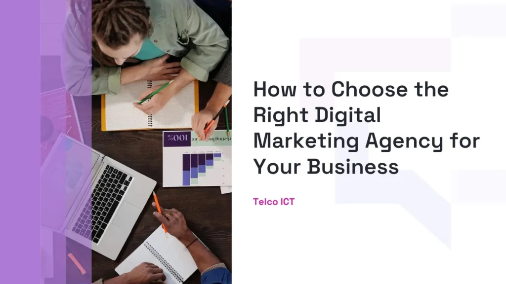 How to Choose The Right Digital Marketing Agency
