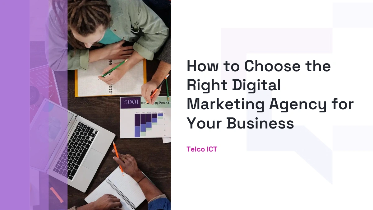 How to Choose The Right Digital Marketing Agency