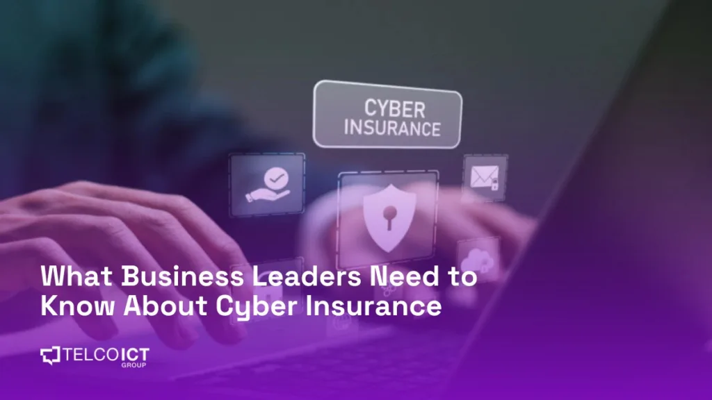 Business Leaders Should Know About Cyber Insurance