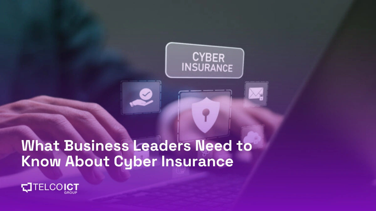 Business Leaders Should Know About Cyber Insurance