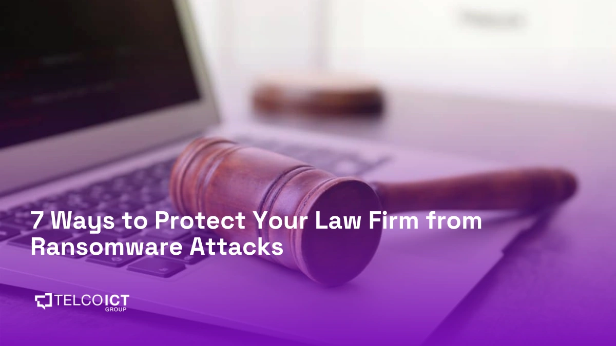 7 Ways to Protect Your Melbourne Law Firm