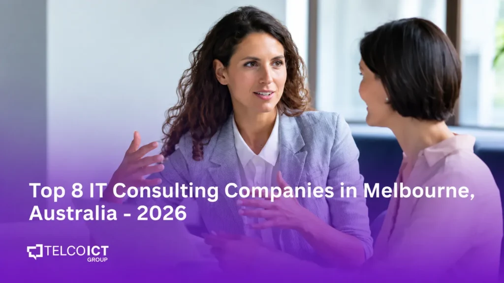 Top 8 IT Consulting Companies in Melbourne Australia 2026