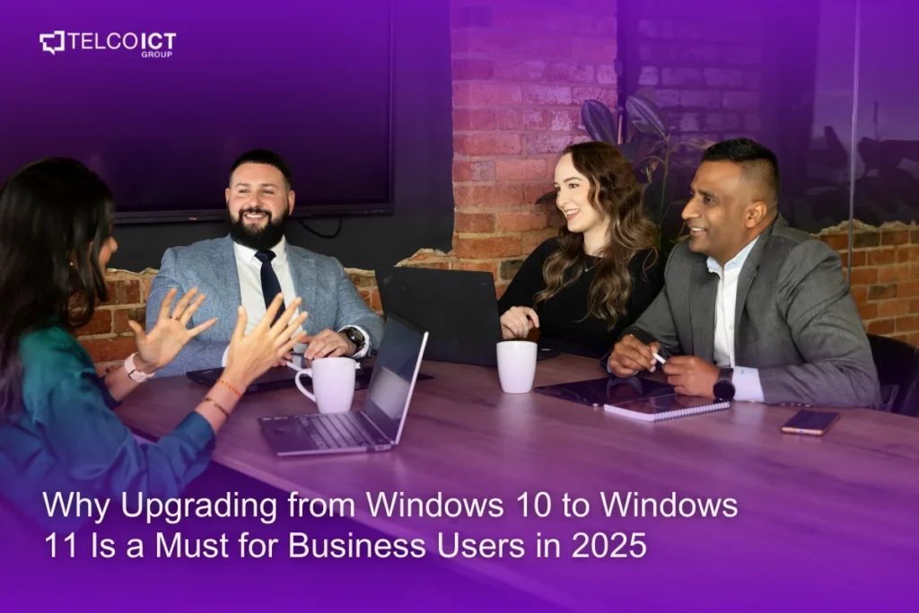 Why Upgrading from Windows 10 to Windows 11 Is a Must for Business Users in 2025