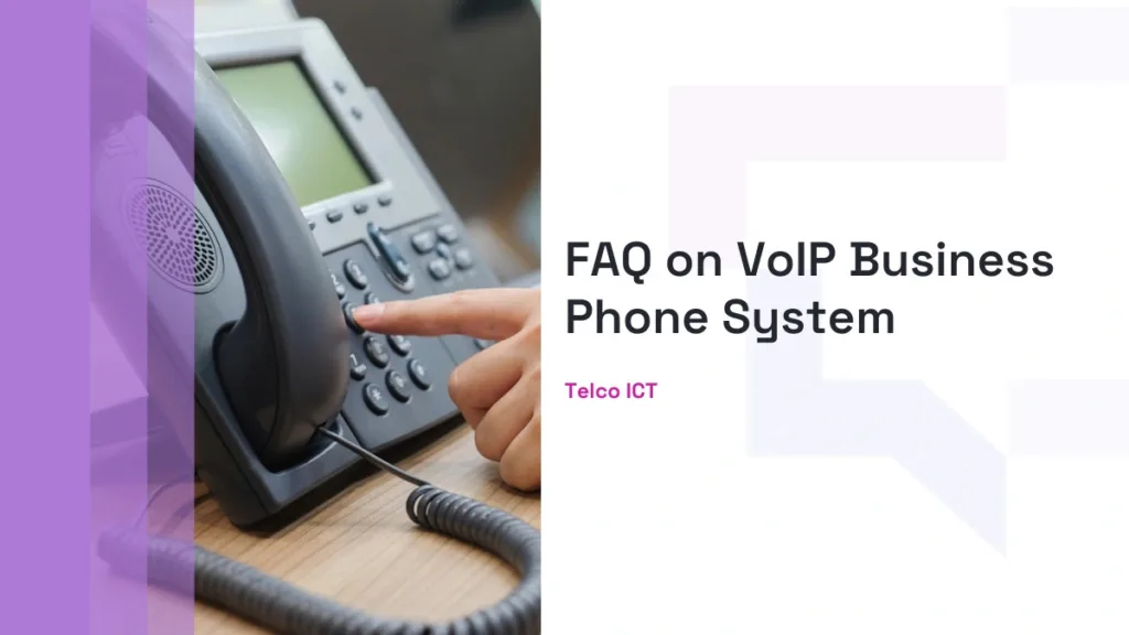 VOIP Business Phone System FAQ